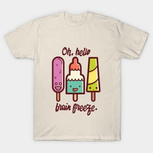 Oh, Hello Brain Freeze T-Shirt